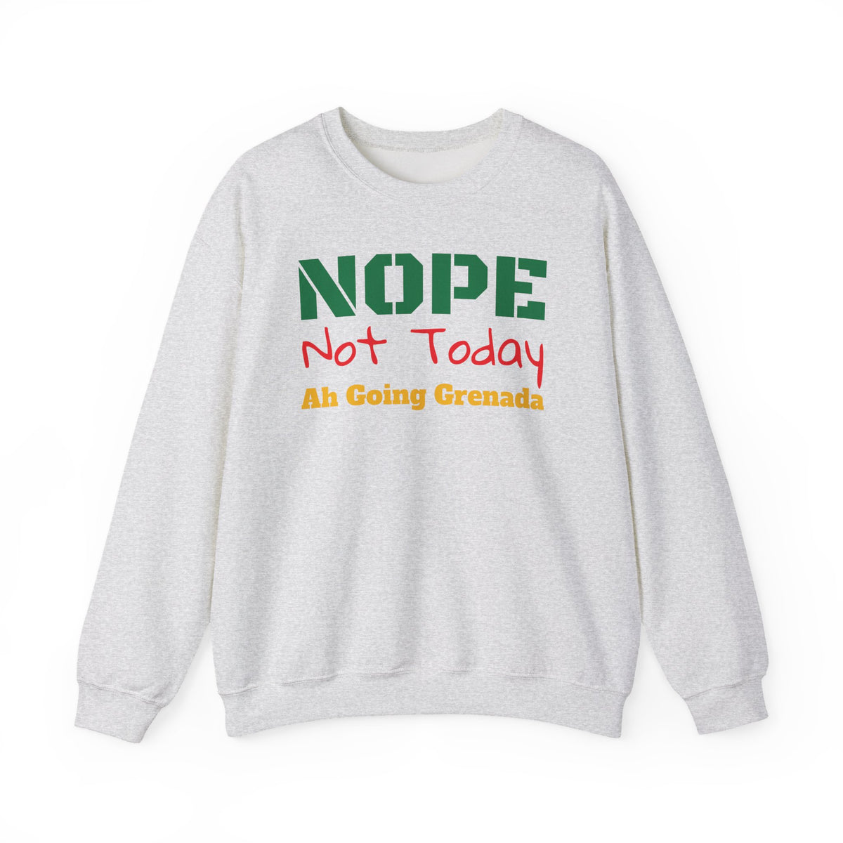 NOPE, NOT TODAY... AH GOING GRENADA | Travel Sweatshirt