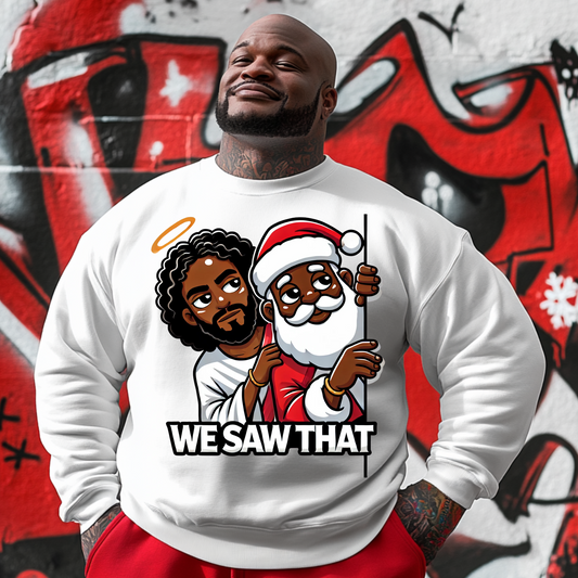 "We Saw That" Black Jesus and Black Santa Crewneck! Sweatshirt