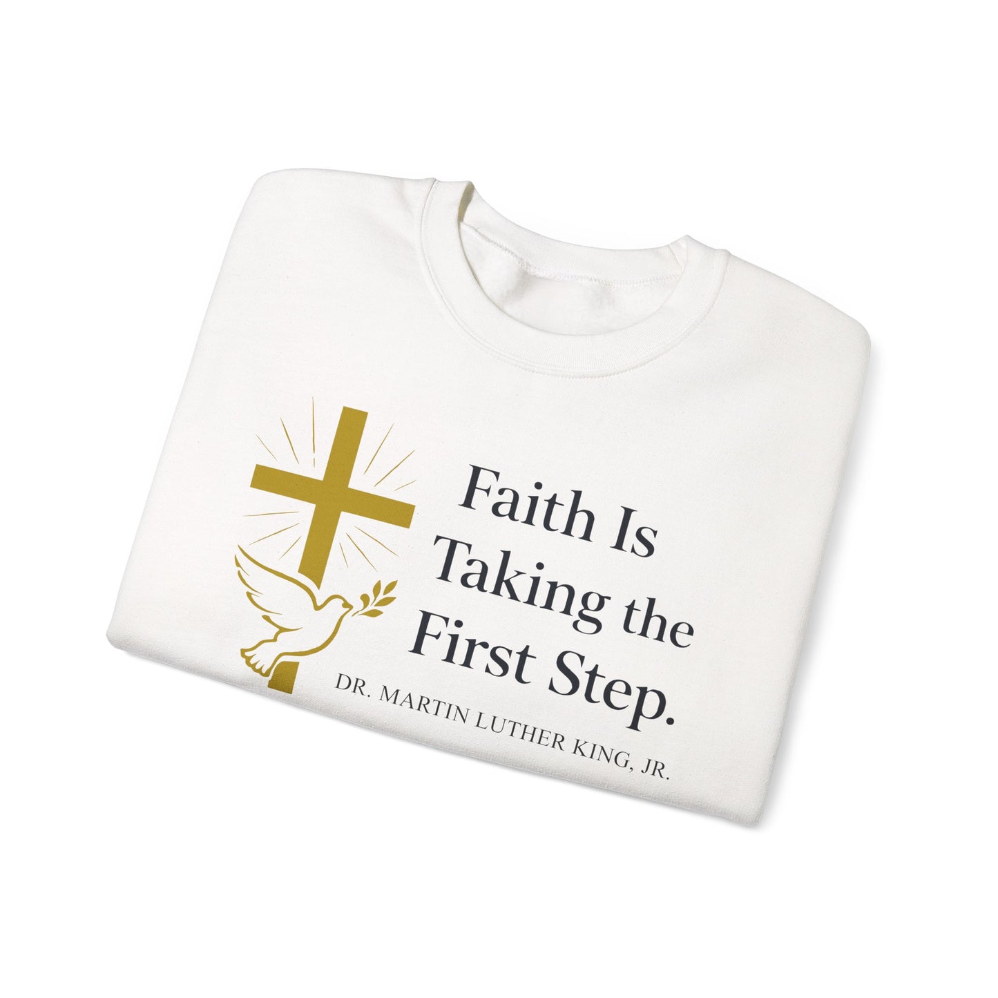 Faith Is Taking the First Step Sweatshirt — Christian Cross & Dove Inspirational Crewneck