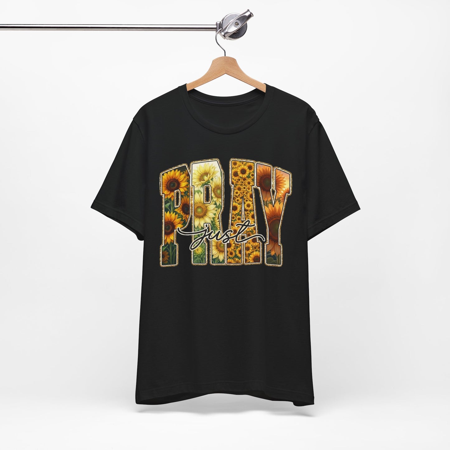 PRAY Floral Sunflower Tee — “just” Script Inspirational Prayer Shirt
