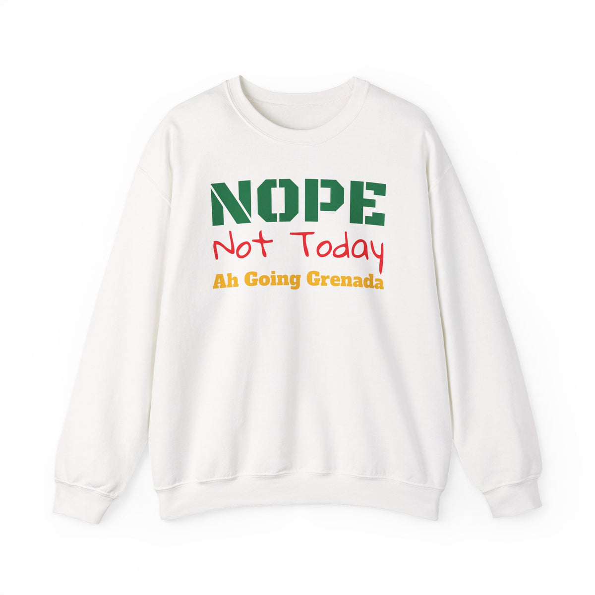 NOPE, NOT TODAY... AH GOING GRENADA | Travel Sweatshirt