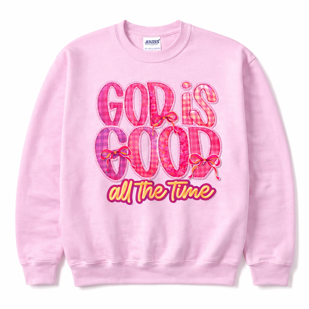God Is Good All The Time sweatshirt | Christian faith crewneck