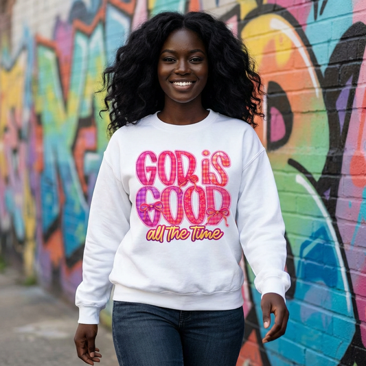 God Is Good All The Time sweatshirt | Christian faith crewneck