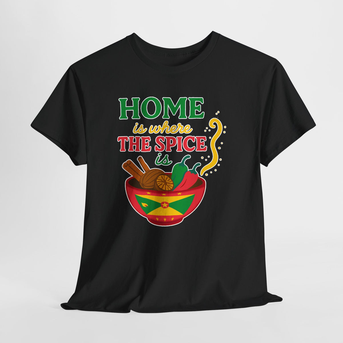 HOME IS WHERE THE SPICE IS | Grenadian Pride Tee