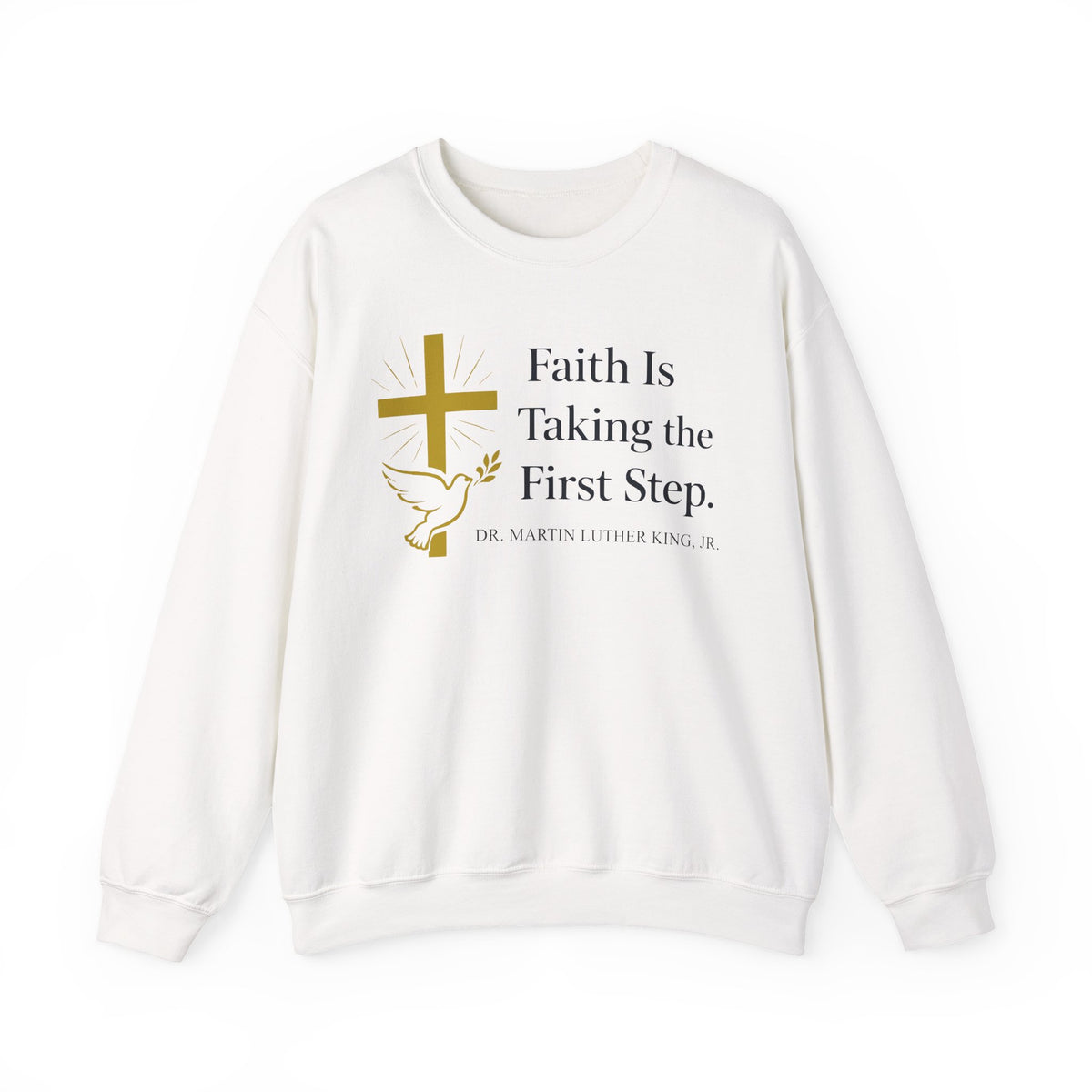 Faith Is Taking the First Step Sweatshirt — Christian Cross & Dove Inspirational Crewneck